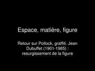 espace mati re figure
