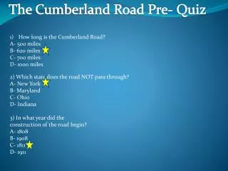 The Cumberland Road Pre- Quiz