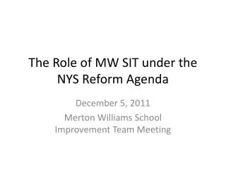 The Role of MW SIT under the NYS Reform Agenda