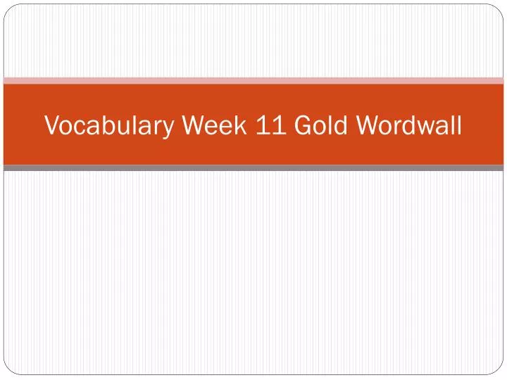 vocabulary week 11 gold w ordwall