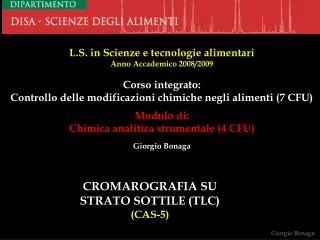 L.S. in Scienze e tecnologie alimentari Anno Accademico 2008/2009 Corso integrato: