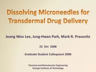 Dissolving Microneedles for Transdermal Drug Delivery