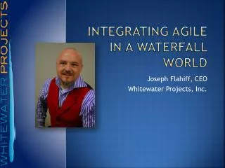 Integrating agile in a waterfall world