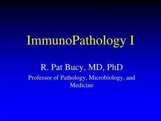 ImmunoPathology I