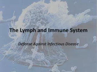 The Lymph and Immune System