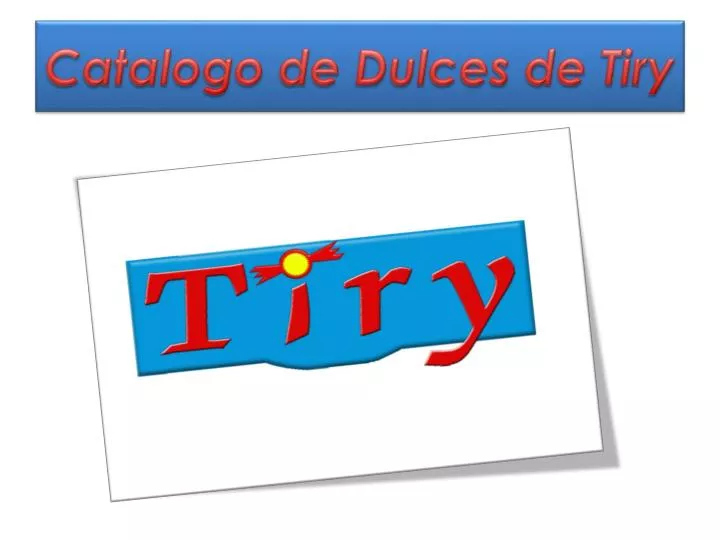 catalogo de dulces de tiry