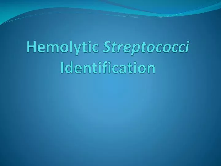 hemolytic streptococci identification