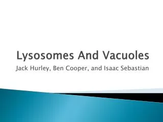 Lysosomes And Vacuoles