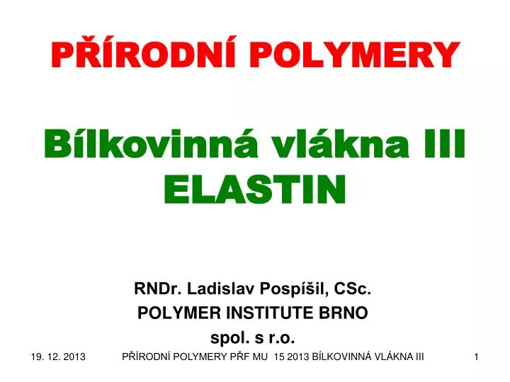 p rodn polymery b lkovinn vl kna iii elastin