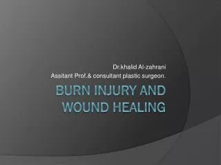 Burn injury and wound healing