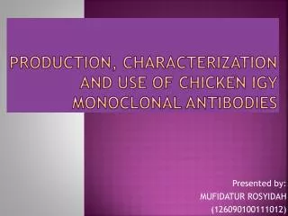 Production, Characterization and Use of Chicken IgY Monoclonal Antibodies