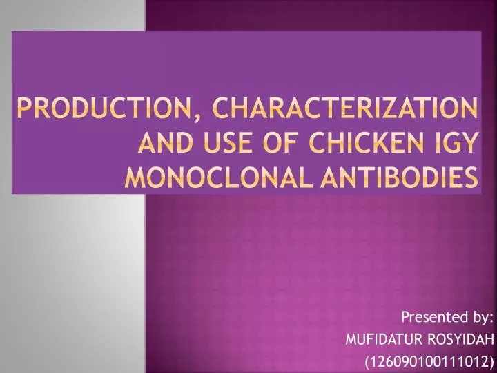 production characterization and use of chicken igy monoclonal antibodies