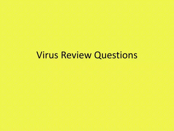 virus review questions