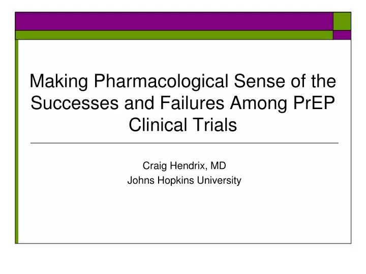 making pharmacological sense of the successes and failures among prep clinical trials