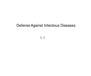 Defense Against Infectious Diseases