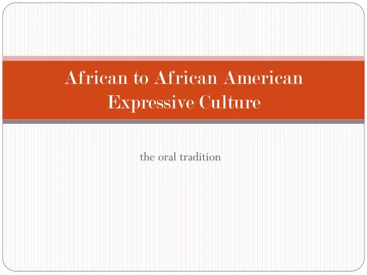 african to african american expressive culture