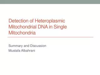Detection of Heteroplasmic Mitochondrial DNA in Single Mitochondria