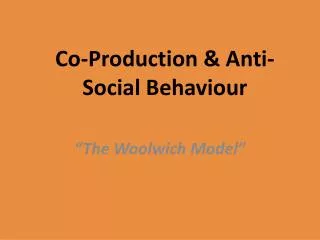 Co-Production &amp; Anti-Social Behaviour