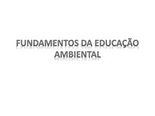 fundamentos da educa o ambiental