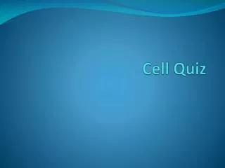 Cell Quiz