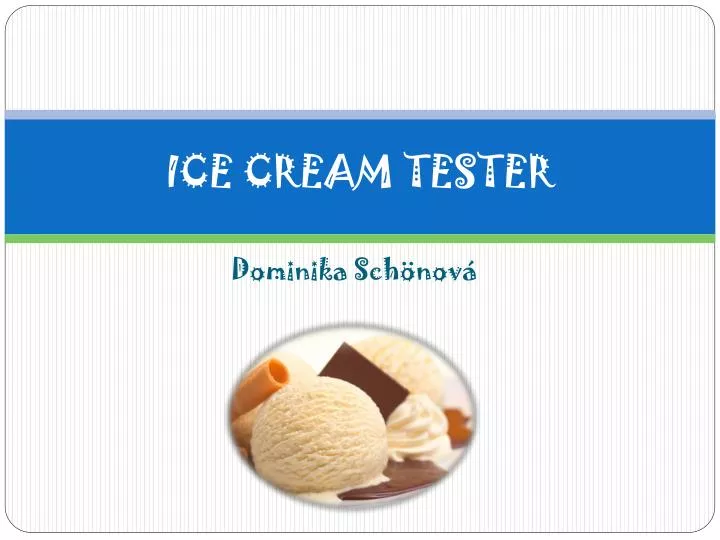 ice cream tester