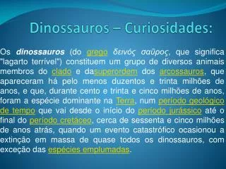 Dinossauros – Curiosidades :