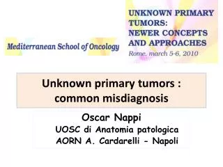 Unknown primary tumors : common misdiagnosis