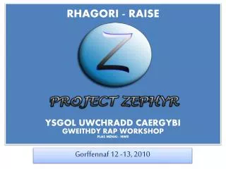 RHAGORI - RAISE YSGOL UWCHRADD CAERGYBI GWEITHDY RAP WORKSHOP PLAS MENAI - NWR