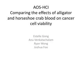 AOS-HCI Comparing the effects of alligator and horseshoe crab blood on cancer cell viability