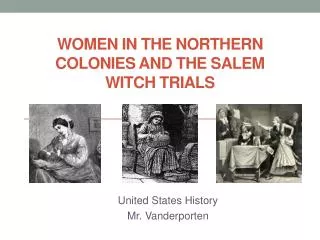 Women in the Northern Colonies and the Salem Witch Trials