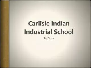 Carlisle Indian Industrial School