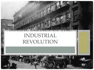 Social impact of the Industrial Revolution