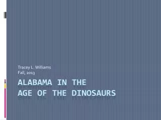 Alabama in the Age of the Dinosaurs
