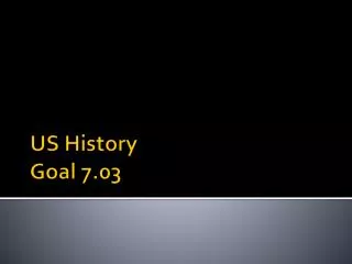US History Goal 7.03
