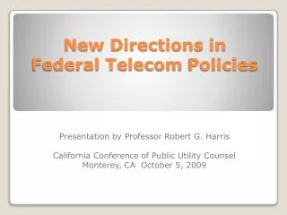 New Directions in Federal Telecom Policies