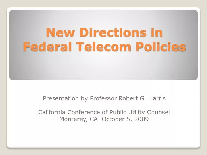 new directions in federal telecom policies