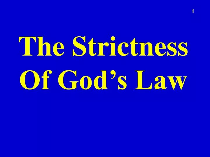 the strictness of god s law