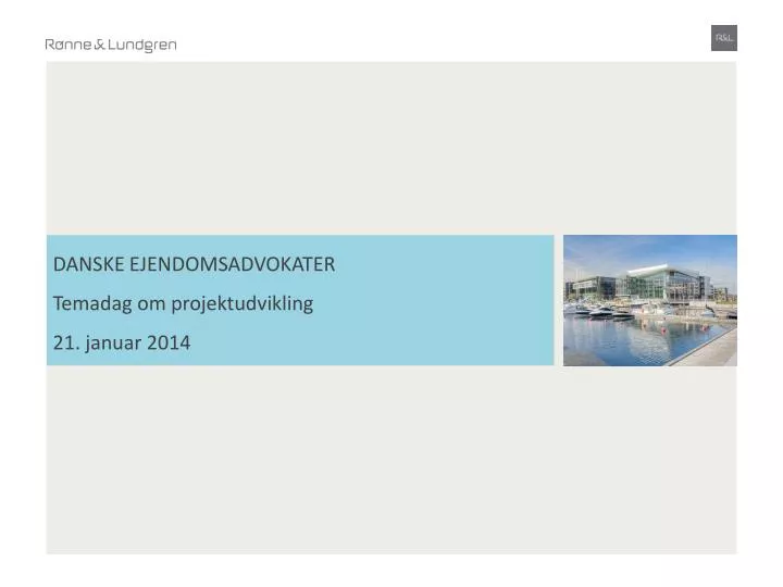 danske ejendomsadvokater temadag om projektudvikling 21 januar 2014