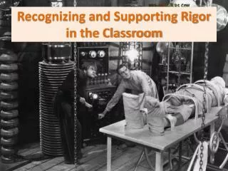 Recognizing and Supporting Rigor in the Classroom