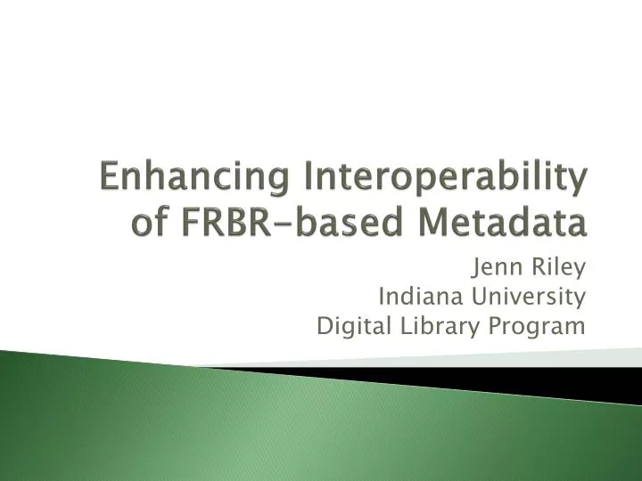 enhancing interoperability of frbr based metadata