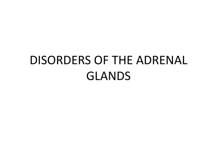 disorders of the adrenal glands