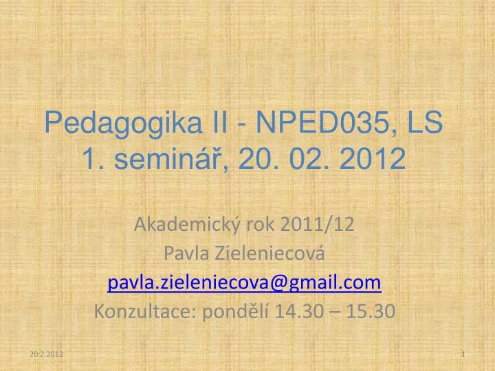 pedagogika ii nped035 ls 1 semin 20 02 2012