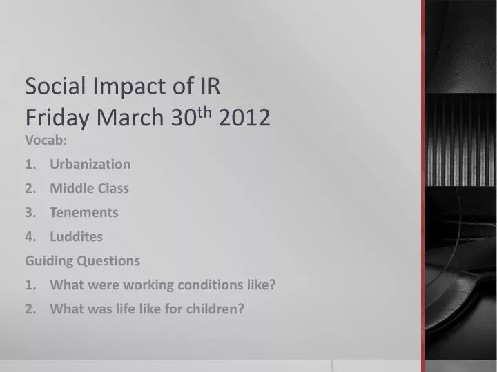 social impact of ir friday march 30 th 2012