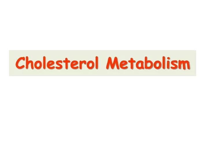 cholesterol metabolism