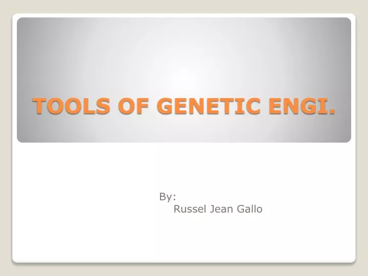 tools of genetic engi