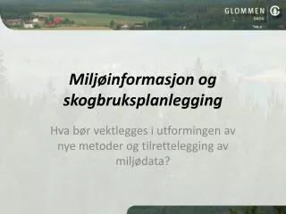 Miljøinformasjon og skogbruksplanlegging