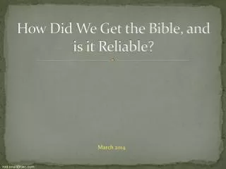 How Did We Get the Bible, and is it Reliable?