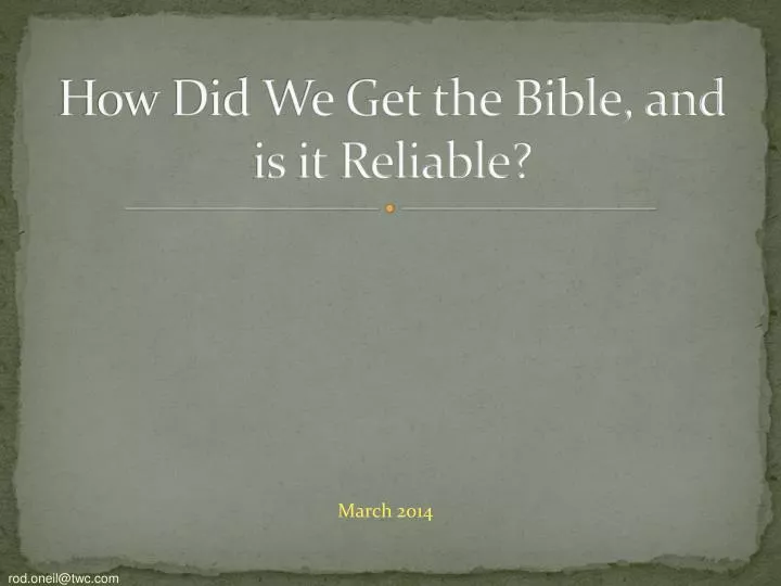 how did we get the bible and is it reliable