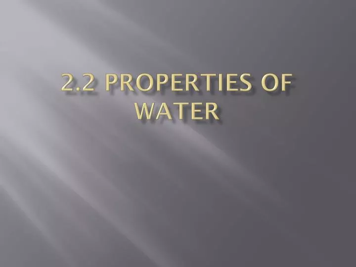 2 2 properties of water