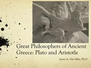 Great Philosophers of Ancient Greece: Plato and Aristotle